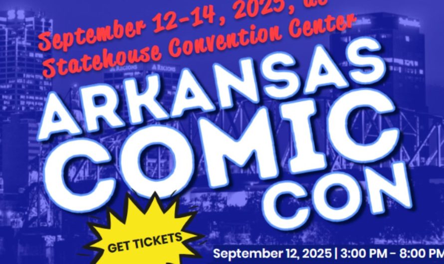 Arkansas Comic Con 2025: Dates, Tickets, Guests, Activities and Full Line-Up