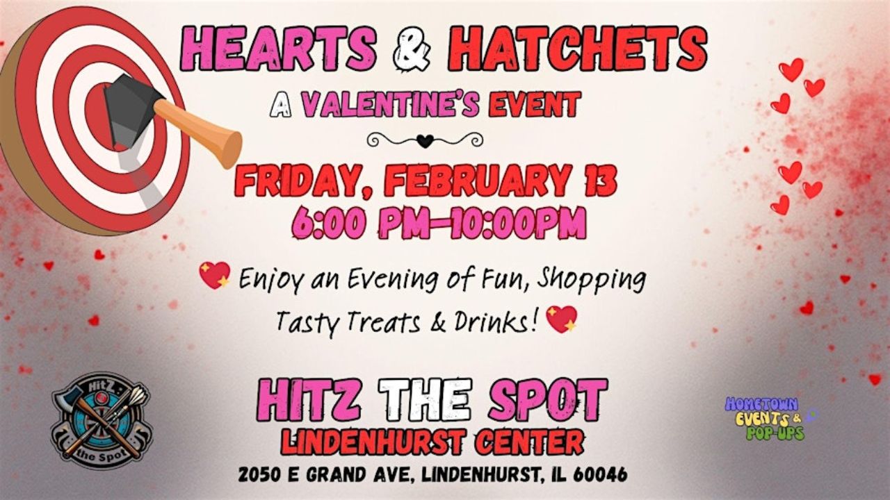 Hearts and Hatchets Valentine’s Event in Lindenhurst, Illinois 2026 Date, Location, Hours, and Event Highlights