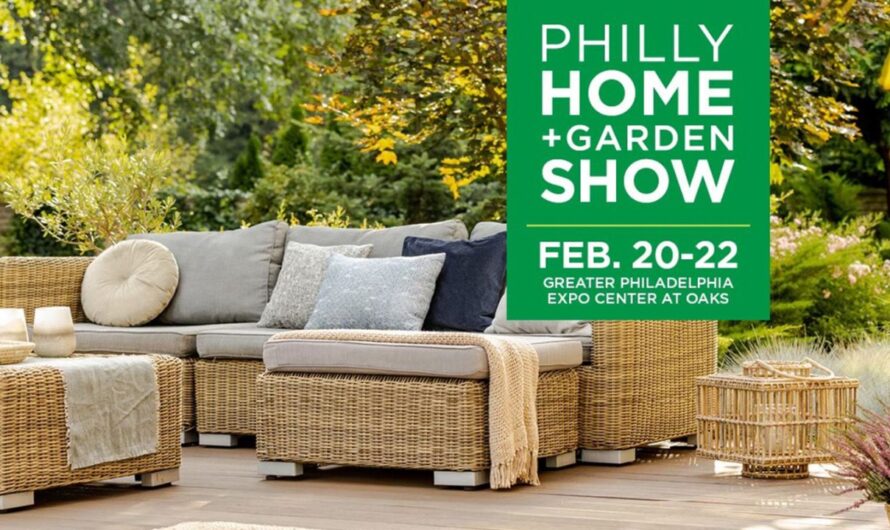 Philly Home and Garden Show in Oaks, Pennsylvania 2026: Dates, Location, Hours, and What to Expect