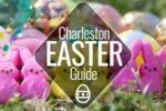 Easter Weekend in Charleston 2026: Best Events, Brunch Spots, and Southern Traditions to Experience