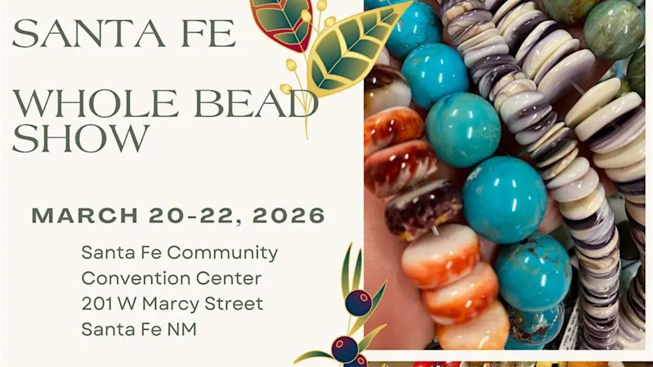 Santa Fe Bead Show Returns New Mexico in 2026 With Unique Beads, Gems and Jewelry-Making Supplies