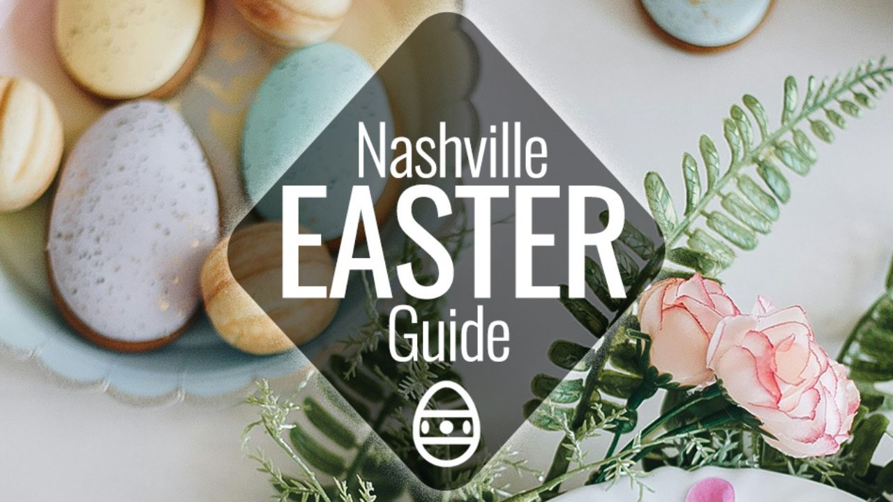 Easter Weekend in Nashville 2026: Live Music, Southern Brunch, and Festive Spring Celebrations