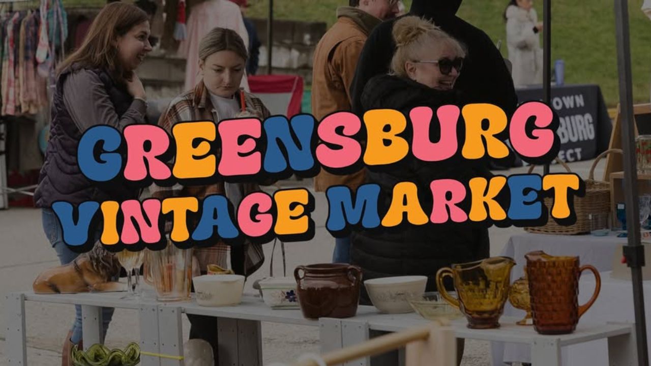 Greensburg Spring Vintage Market 2026 in Greensburg, PA Dates, Location, Vendors, and What to Expect