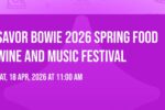 Savor Bowie Spring Festival 2026 in Bowie, MD Dates, Location, Food, and What to Expect