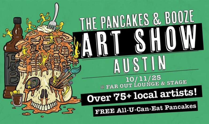 Austin Pancakes and Booze Art Show 2026 in Austin, TX: Dates, Local Artists, DJs, and What to Expect