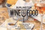 Burlington Wine and Food Festival 2026 in Burlington, VT: Dates, Wine Tastings, Culinary Experiences, and What to Expect