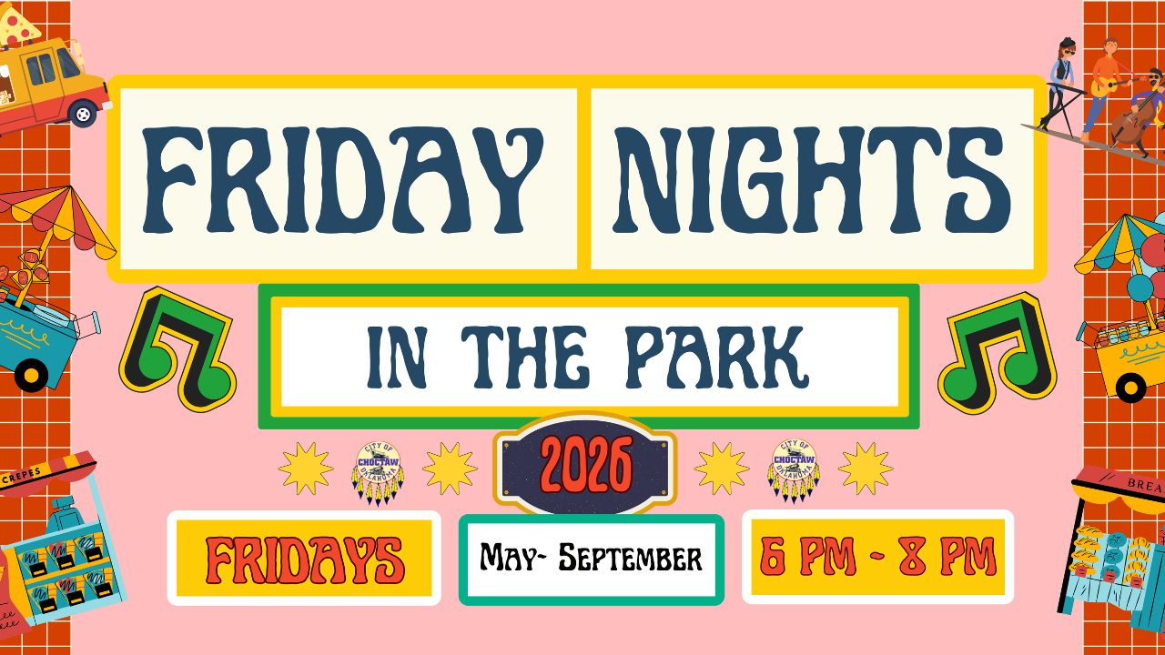 Choctaw 3rd Friday Nights in the Park 2026 in Choctaw, OK Dates, Live Music, Food Trucks, and What to Expect