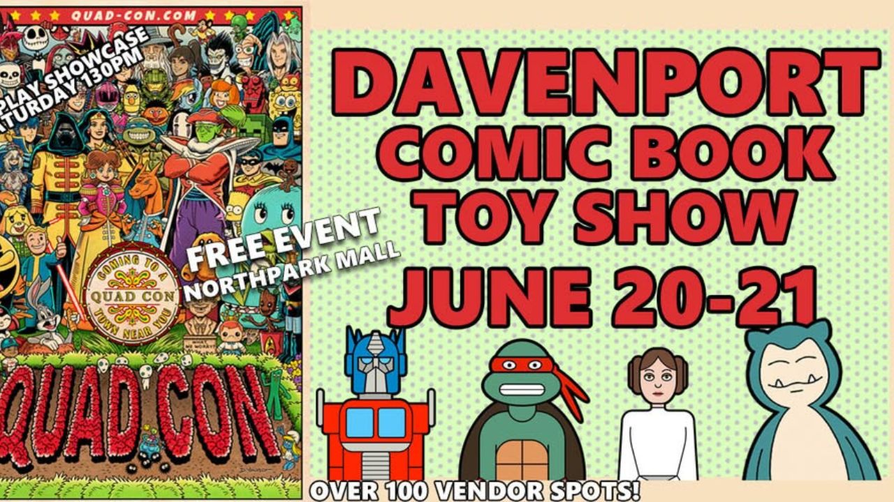 Davenport Summer Comic and Toy Show 2026 in Davenport, IA Dates, Cosplay, Comics, Collectibles, and What to Expect