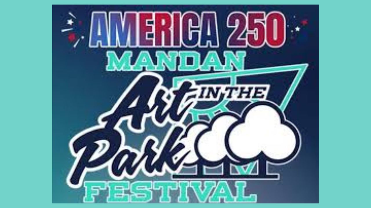 Mandan Art in the Park Festival 2026 in Mandan, ND: Dates, Artists, Crafts, Food Vendors, and What to Expect