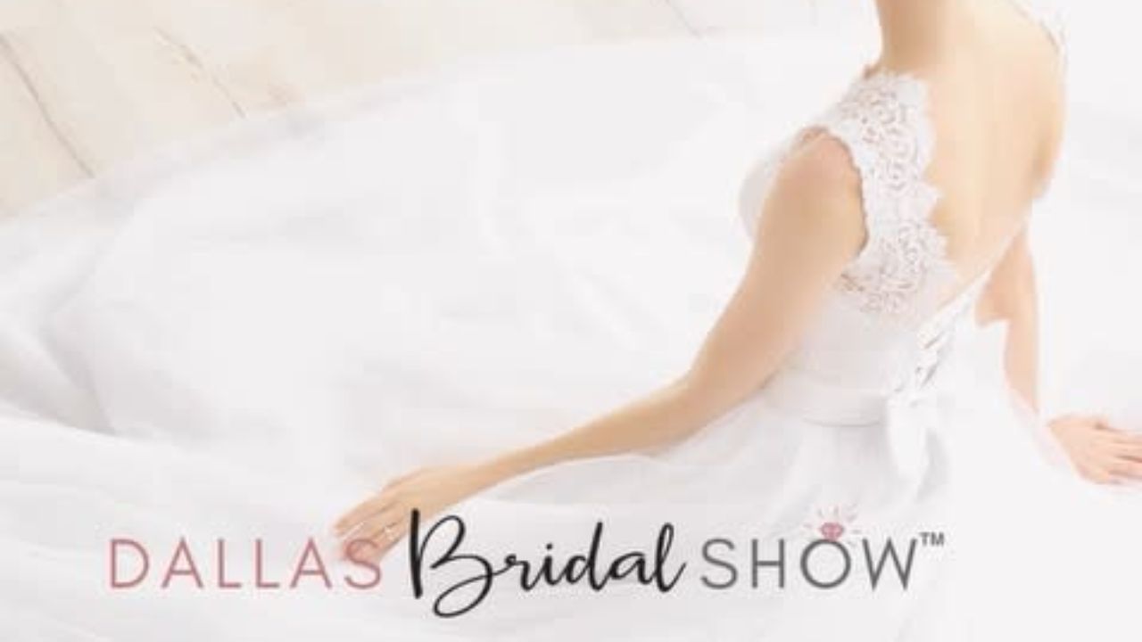 Dallas Summer Bridal Show 2026 in Dallas, TX Dates, Venue, Fashion Shows, and Wedding Planning Tips