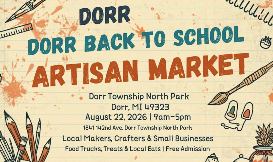 Dorr Back to School Artisan Market 2026 in Dorr, MI: Date, Location, Local Vendors, Food Trucks, and Event Details