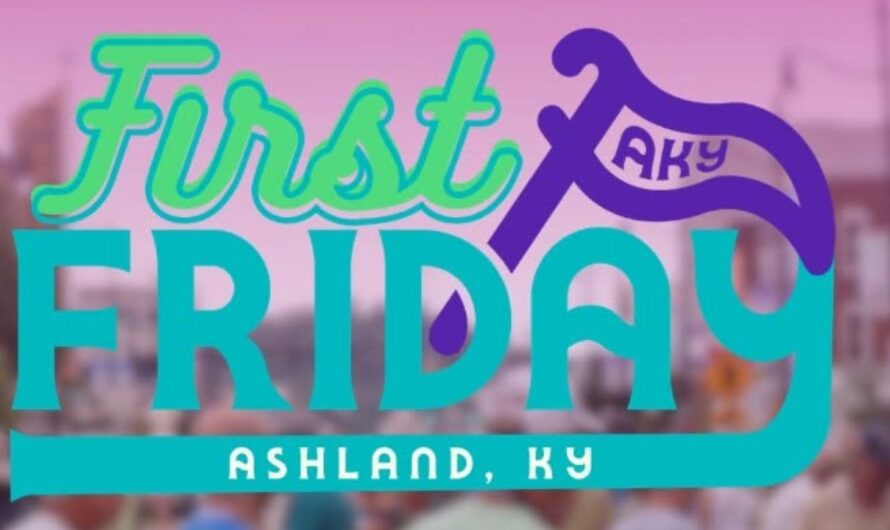 Downtown Ashland First Fridays 2026 in Ashland, KY: Date, Location, Live Music, Local Art, and Event Details