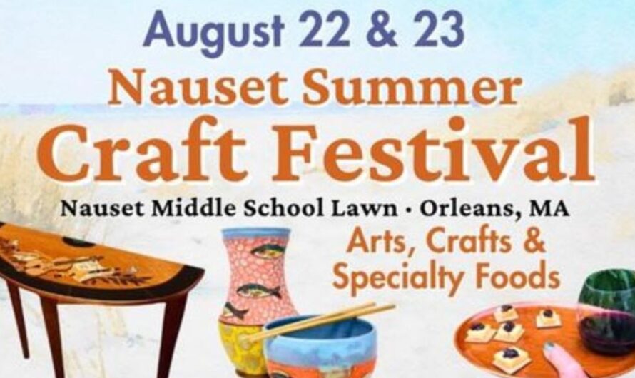 Nauset Summer Craft Festival 2026 in Orleans, MA: Dates, Venue, Artisans, Specialty Foods, and Event Details