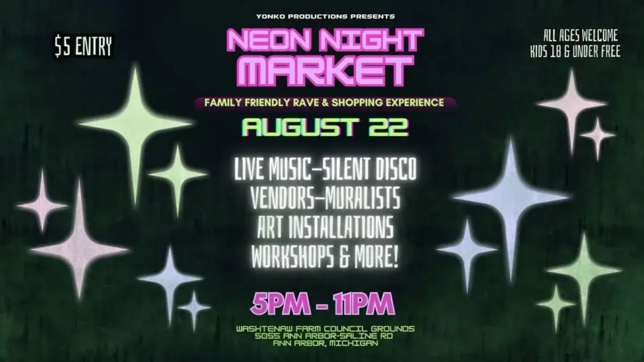 Neon Night Market 2026 in Ann Arbor, MI Date, Location, Live Music, Vendors, and Event Details