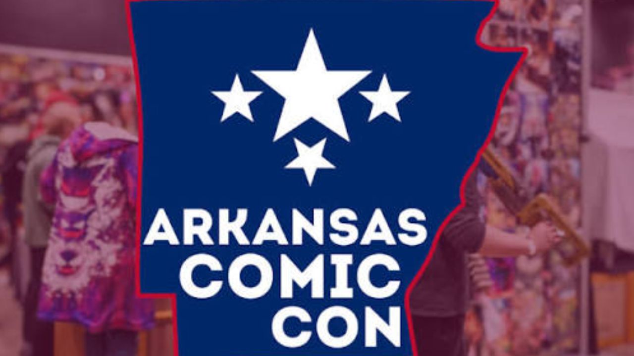 Arkansas Comic Con 2026 in Little Rock, AR Dates, Venue, Vendors, Cosplay, and Event Details