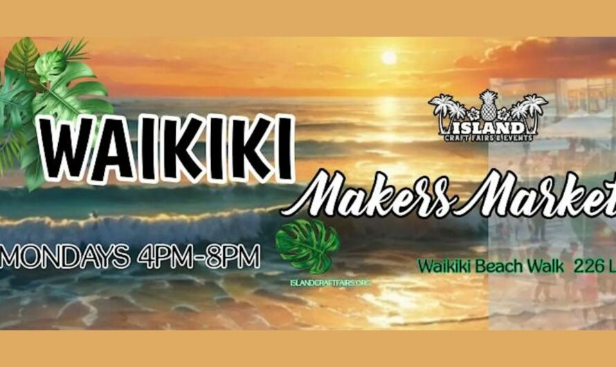 Waikiki Makers Market 2026 in Waikiki, HI: Date, Location, Handmade Items, Food, and Event Details